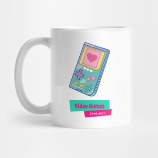 Video Games Love Em'! Mug